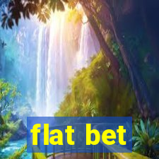 flat bet