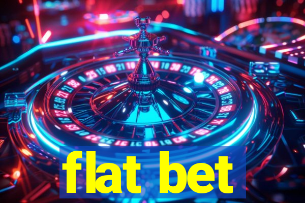 flat bet