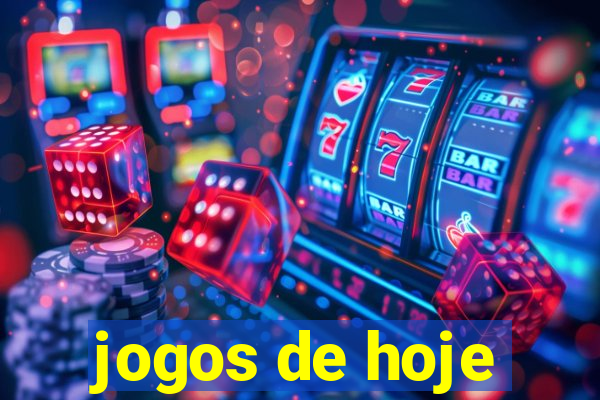 jogos de hoje