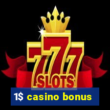 1$ casino bonus