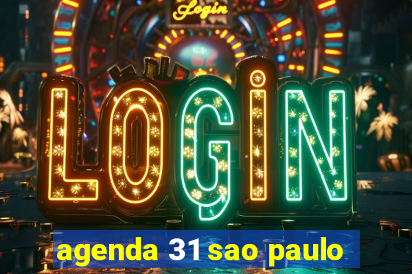 agenda 31 sao paulo