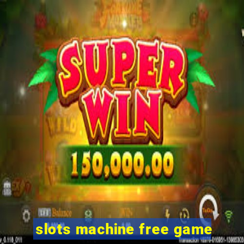 slots machine free game