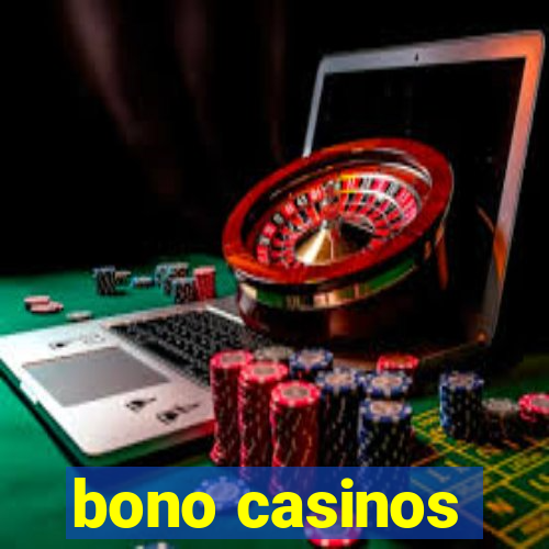 bono casinos