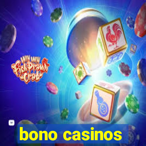 bono casinos