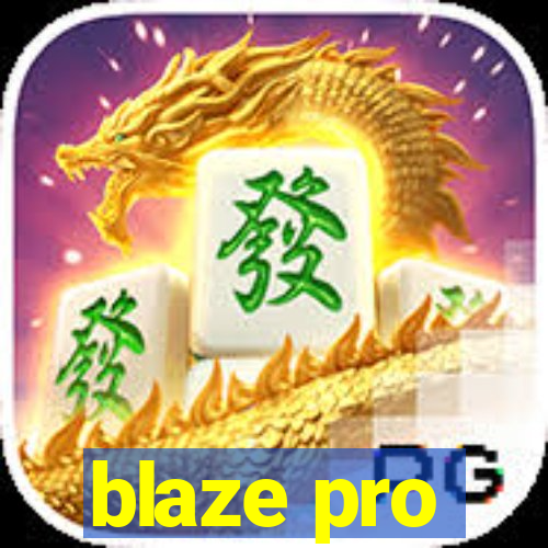 blaze pro