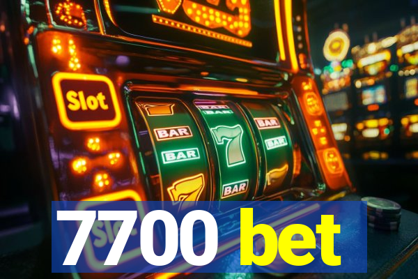 7700 bet