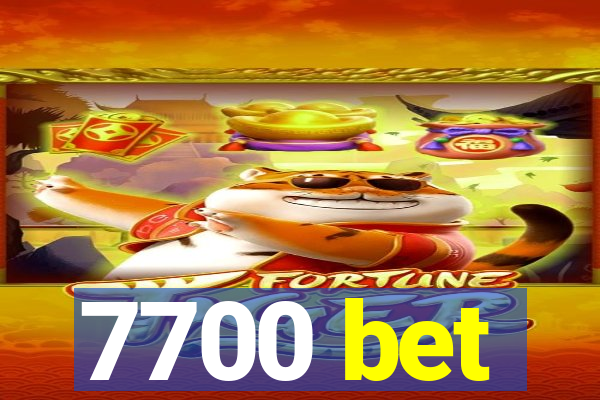 7700 bet