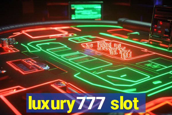 luxury777 slot