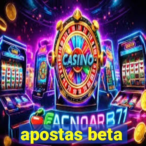 apostas beta