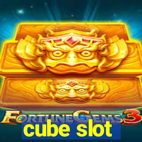 cube slot