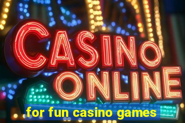 for fun casino games