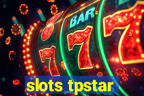 slots tpstar