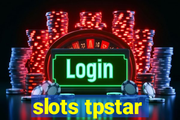 slots tpstar