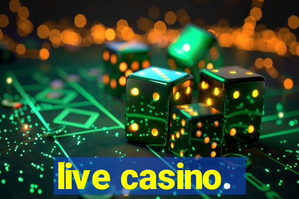 live casino.