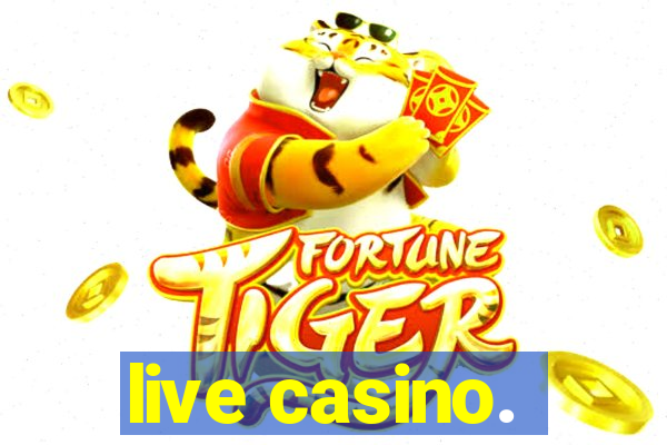 live casino.