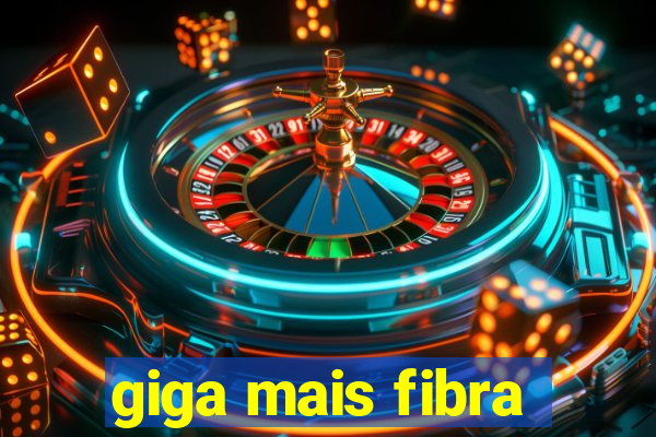 giga mais fibra