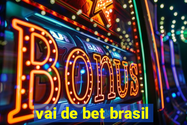 vai de bet brasil