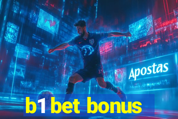 b1 bet bonus