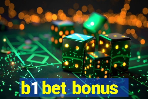 b1 bet bonus