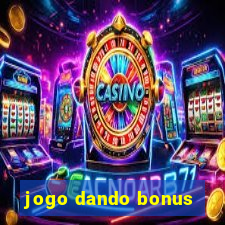 jogo dando bonus