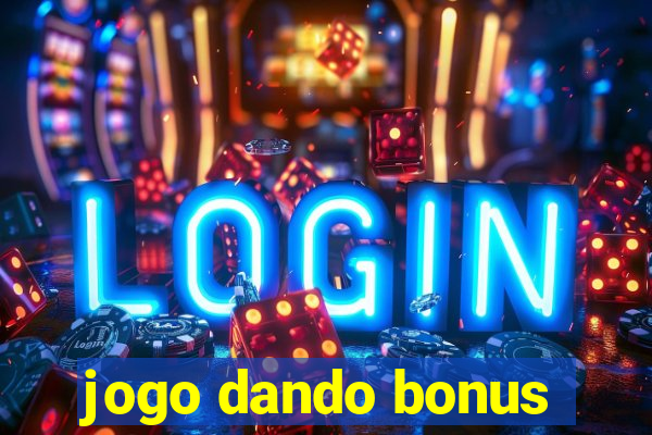 jogo dando bonus