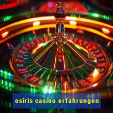 osiris casino erfahrungen