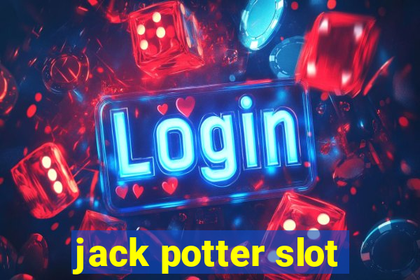 jack potter slot