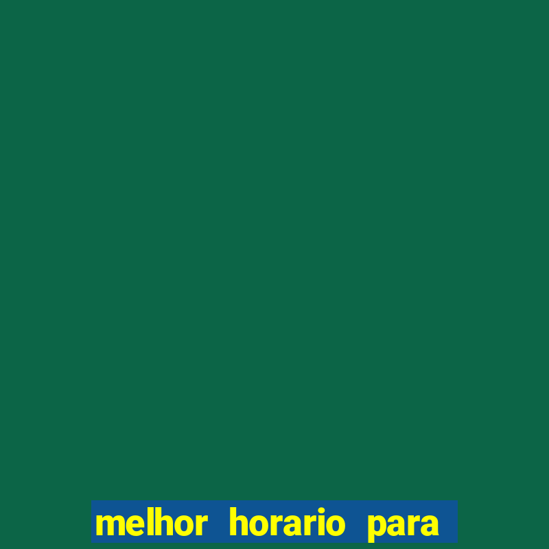 melhor horario para jogar blaze