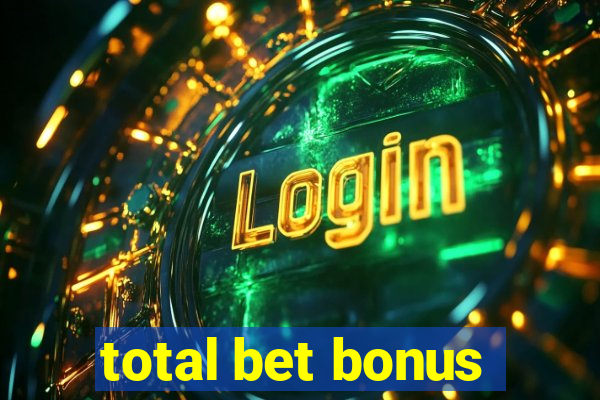 total bet bonus