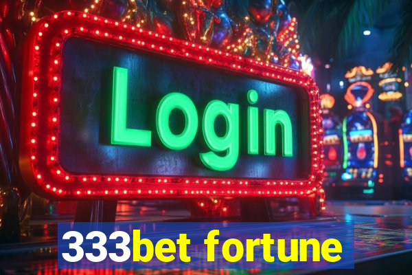 333bet fortune