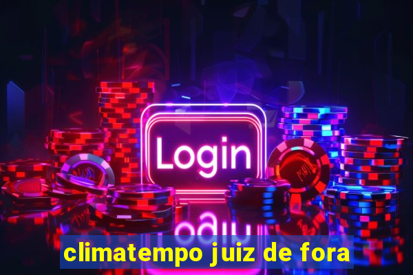 climatempo juiz de fora