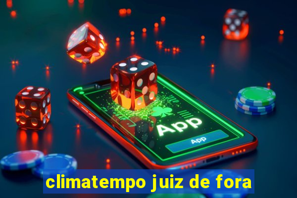 climatempo juiz de fora