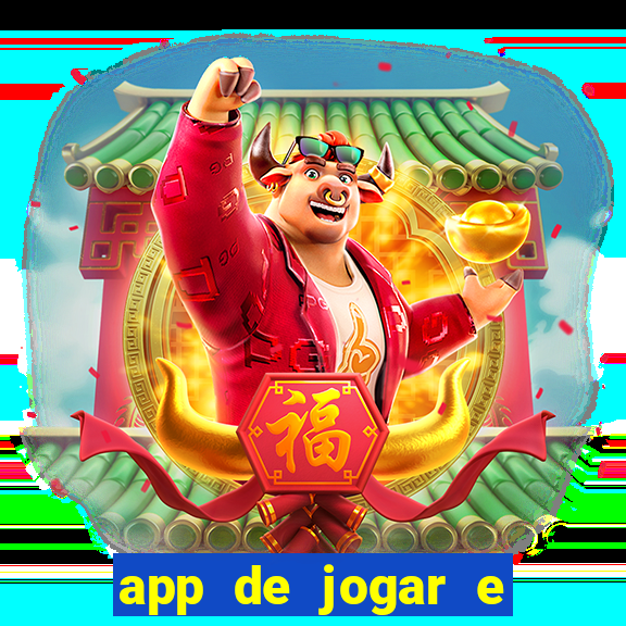 app de jogar e ganhar dinheiro