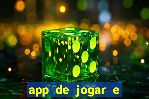 app de jogar e ganhar dinheiro