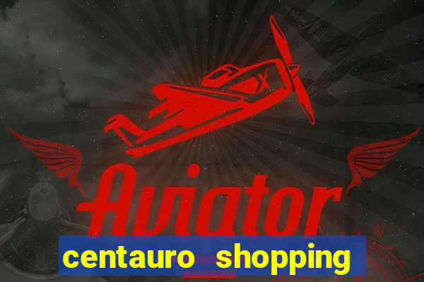 centauro shopping da bahia