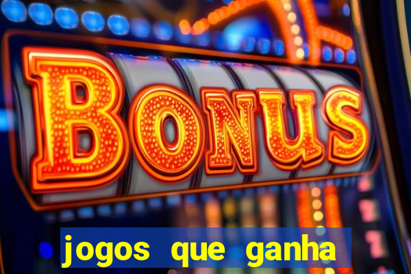 jogos que ganha dinheiro ao se cadastrar