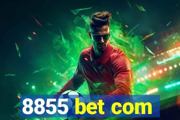 8855 bet com