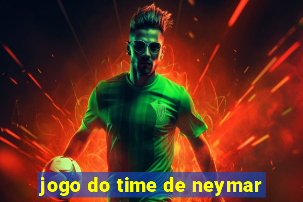 jogo do time de neymar