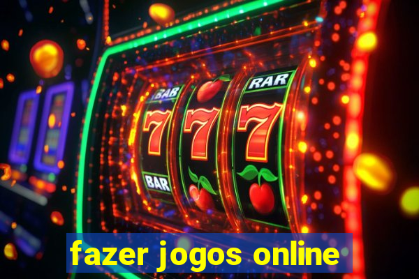 fazer jogos online