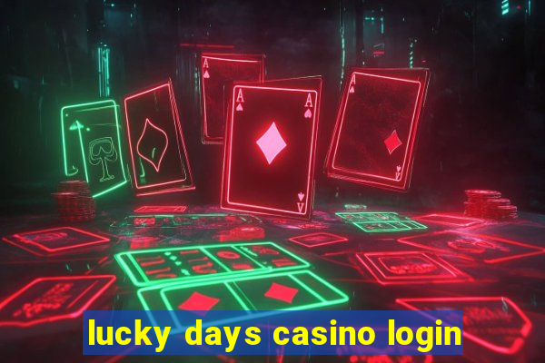 lucky days casino login