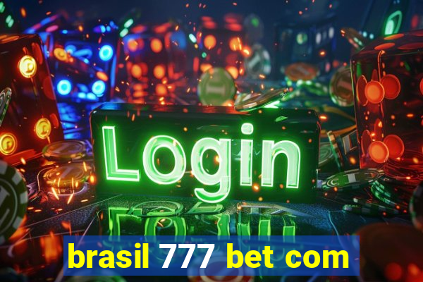 brasil 777 bet com