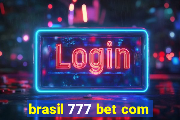 brasil 777 bet com