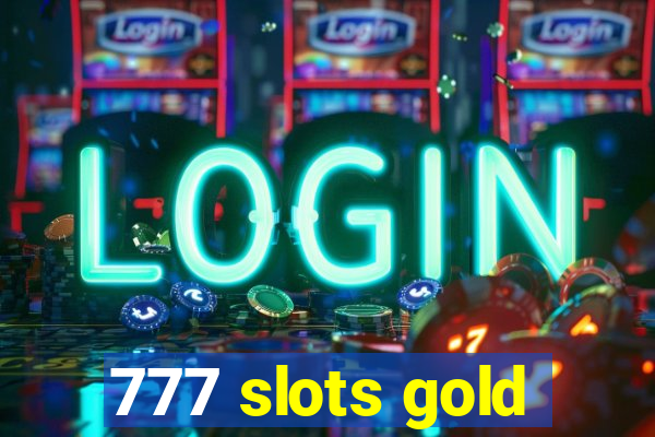 777 slots gold