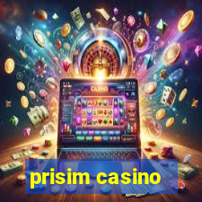 prisim casino