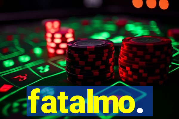 fatalmo.