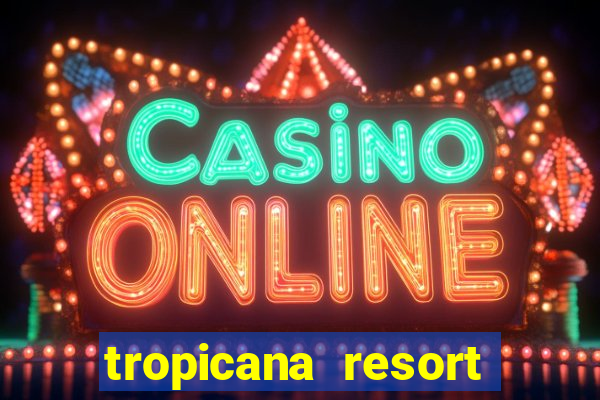 tropicana resort and casino las vegas