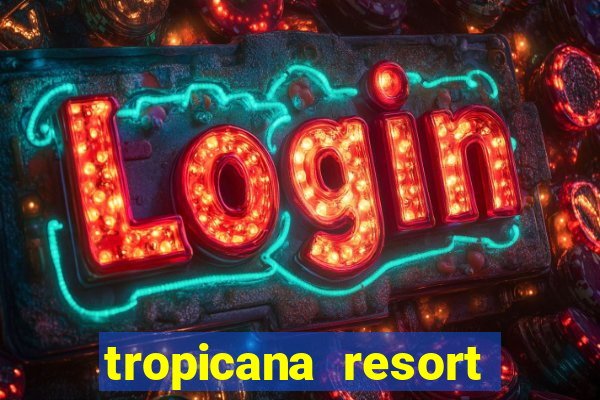 tropicana resort and casino las vegas