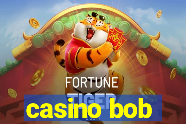 casino bob