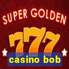 casino bob