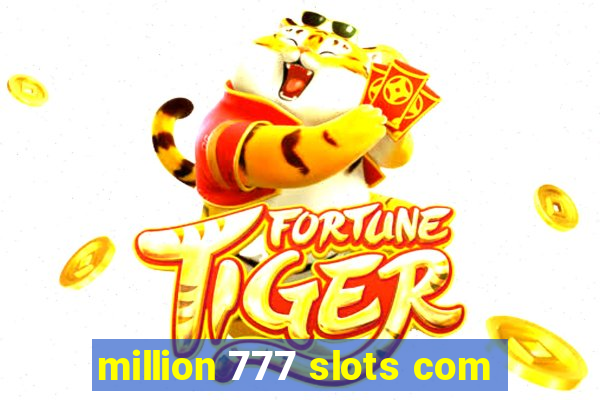 million 777 slots com